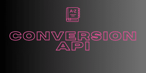 Die Bedeutung von Conversion API