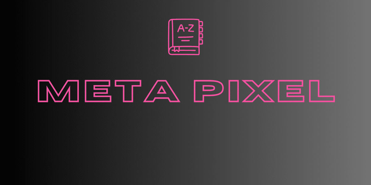 Die Bedeutung von Meta Pixel im Marketing