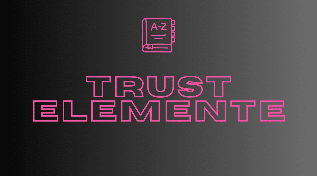 Trust Elemente