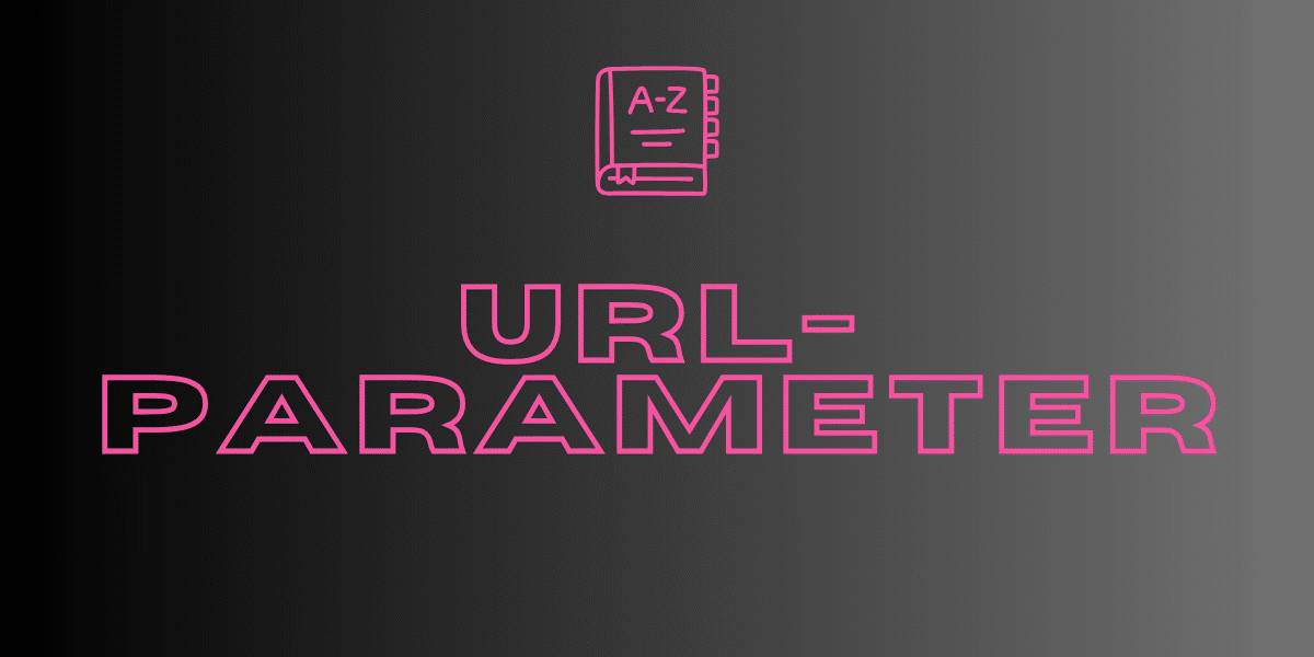 Die Bedeutung von URL-Parameter im Marketing